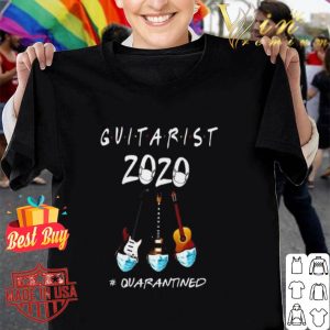 Guitarist 2020 quarantined Covid-19 2020 shirt