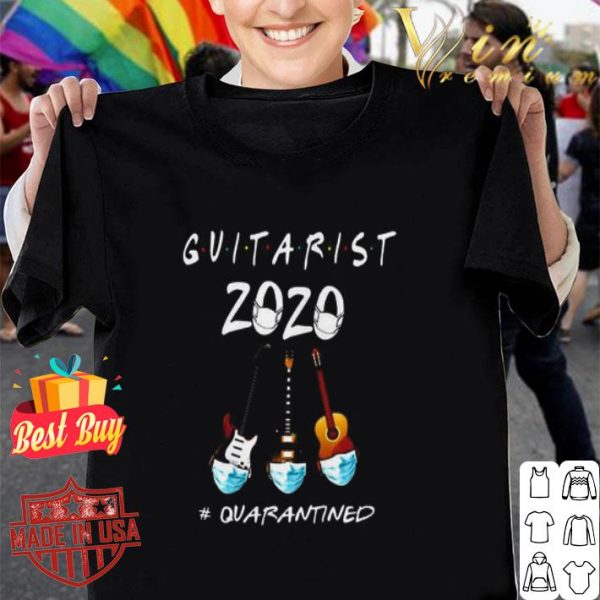 Guitarist 2020 quarantined Covid-19 2020 shirt