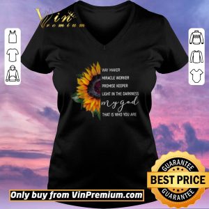 Awesome Sunflowers Way Maker Miracle Woker Promise Keeper Light In The Darkness shirt sweater 1