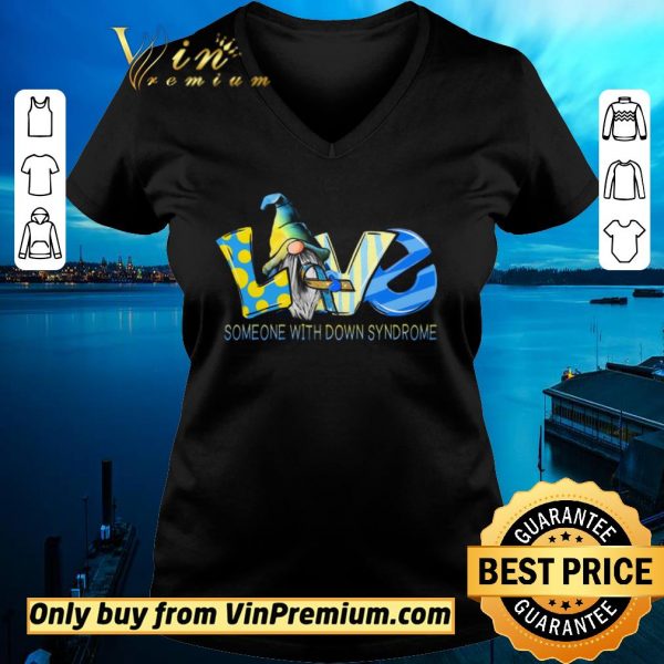 Pretty Gnomes Love Someone With Down Syndrome Awareness shirt sweater
