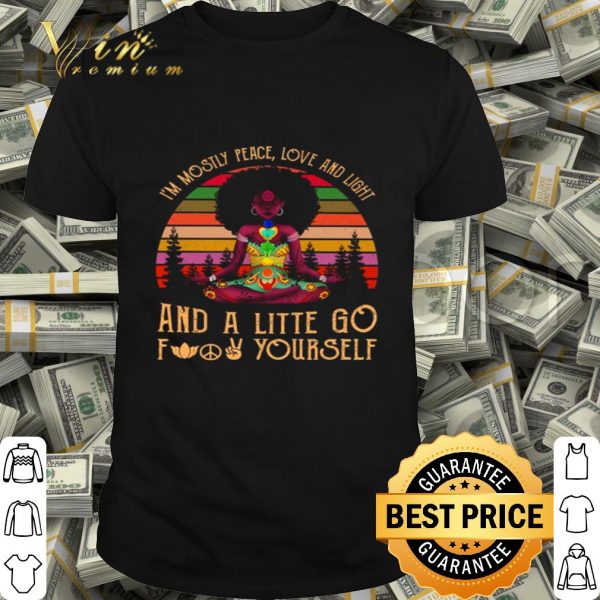 Black Yoga I’m mostly peace love and light and a little go fuck yourself vintage shirt