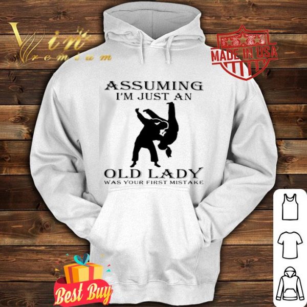 Martial art assuming I’m just an old lady was your first mistake shirt