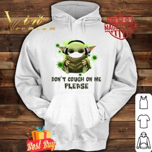 Baby Yoda mask Don’t cough on me please Coronavirus shirt