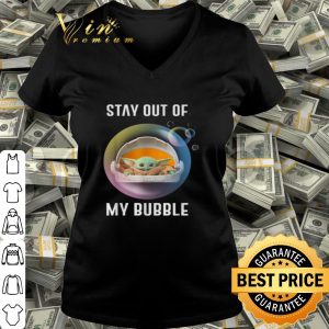 Baby Yoda stay out of my bubble Star Wars shirt