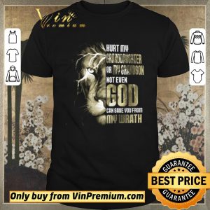 Pretty Lion Hurt My Granddaughter Or My Grandson Not Even God shirt sweater