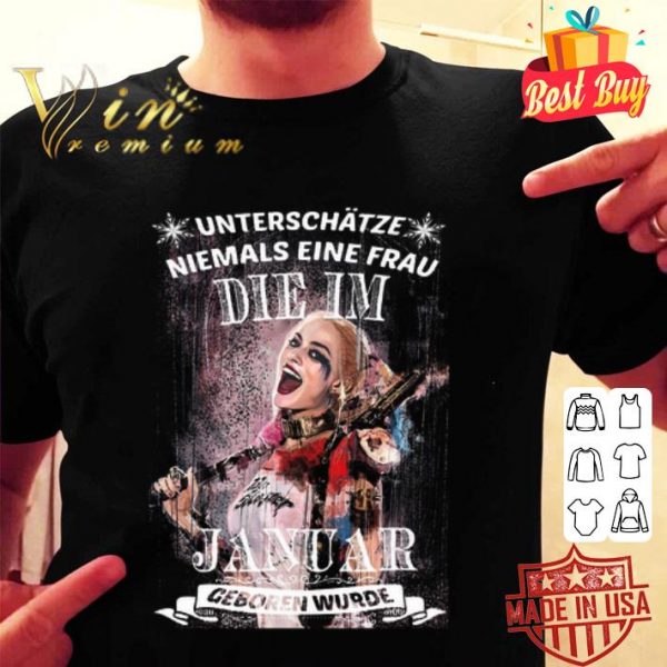 Harley Quinn Unterschatze Niemals Eine Frau Die Im Januar Geboren Wurde shirt