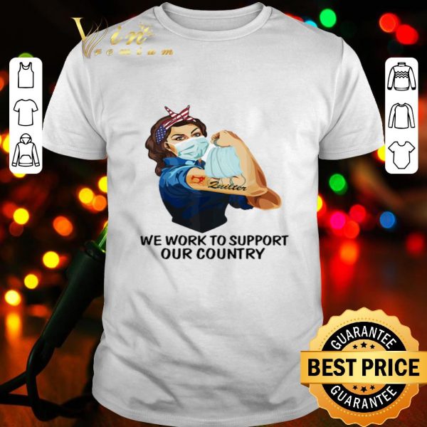 Strong girl quilter we work to support our country Coronavirus shirt