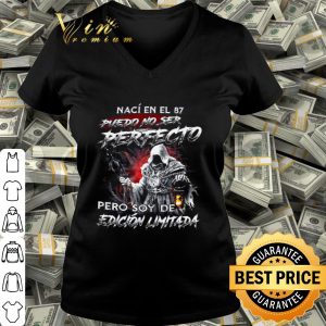 Naci En El 87 Puedo No Ser Perfecto Pero Soy De Edicion Limitada shirt