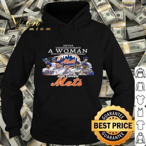 New York Mets signatures Never underestimate a woman shirt
