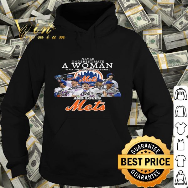 New York Mets signatures Never underestimate a woman shirt