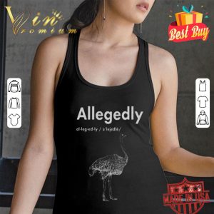 Ostrich Allegedly Spelling shirt