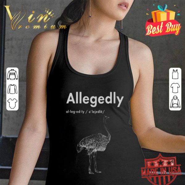 Ostrich Allegedly Spelling shirt