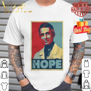 Dr. Anthony Fauci Hope Poster Art Coronavirus shirt