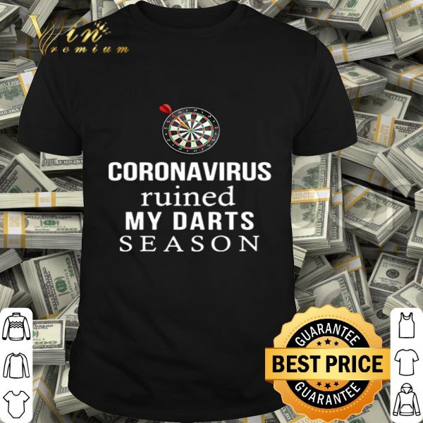 Dart board Coronavirus ruined my darts season shirt