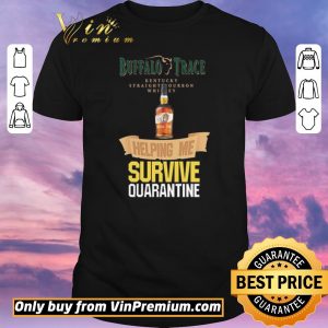 Awesome Buffalo Trace Kentucky helping me survive quarantine shirt sweater