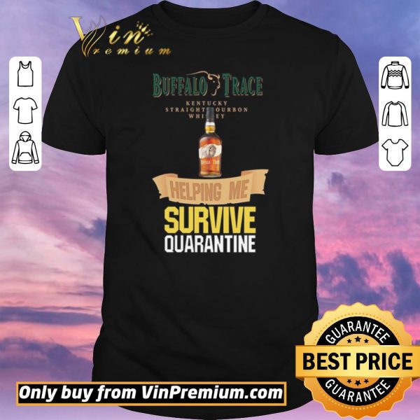 Awesome Buffalo Trace Kentucky helping me survive quarantine shirt sweater
