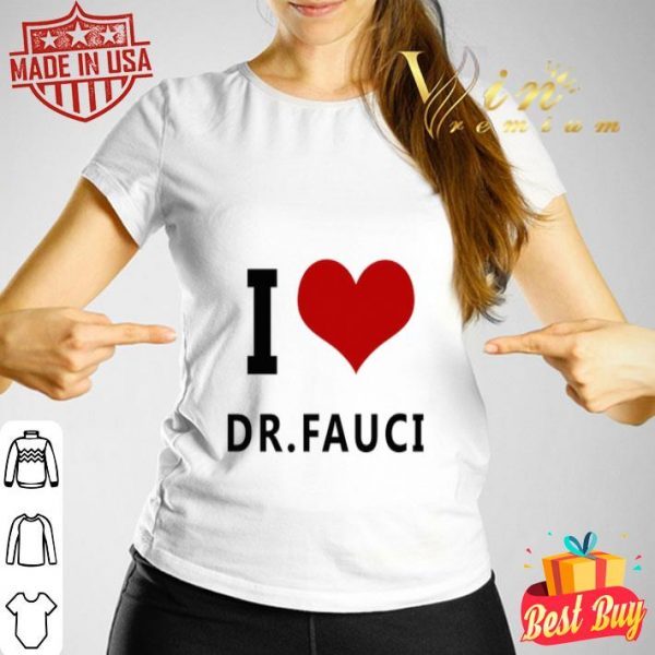 I Love Dr. Fauci Health Expert Virus shirt