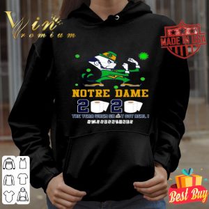Notre Dame Fighting Irish 2020 the year when shit got real #quarantined shirt