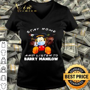 Mickey mouse stay home and listen to Barry Manilow shirt