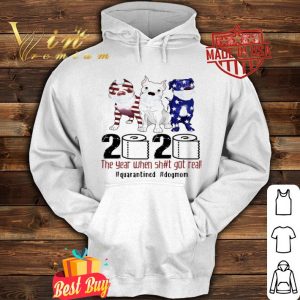 Pit bull mask 2020 the year when shit got real quarantined dogmom shirt