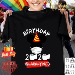 Mickey Mouse mask Birthday 2020 Quarantined shirt