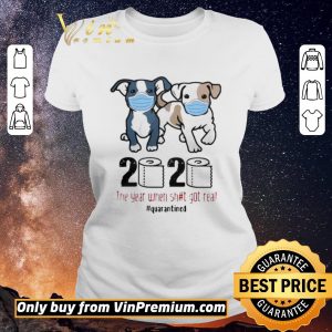 Awesome Pit Bull 2020 The Year When Shit For Real Quarantined shirt sweater
