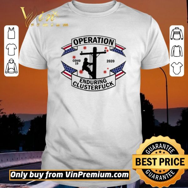 Pretty Covid-19 2020 Lineman operation enduring clusterfuck shirt sweater
