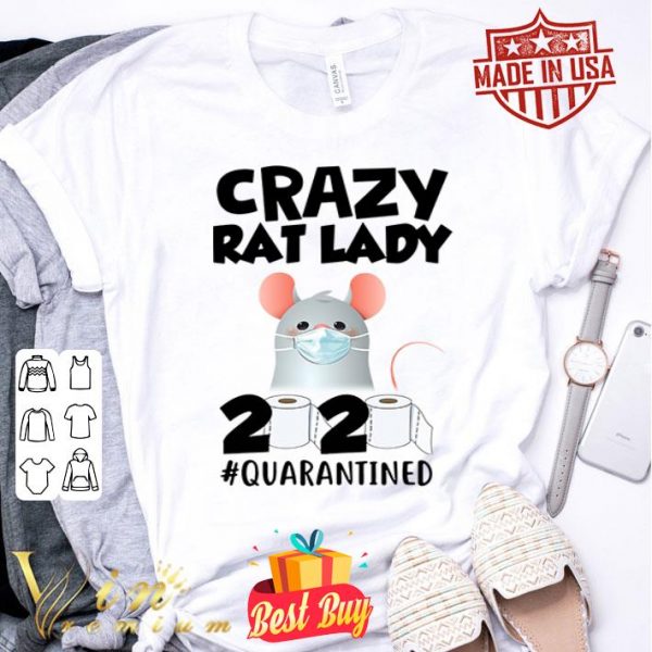 Crazy Rat Lady 2020 #Quarantined Coronavirus shirt