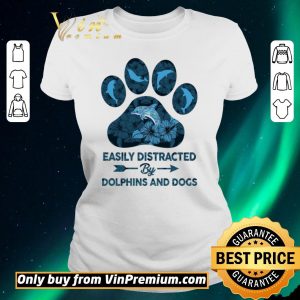 Pretty Dog Paw Dolphins Easily Distracted By Dolphins And Dogs shirt sweater