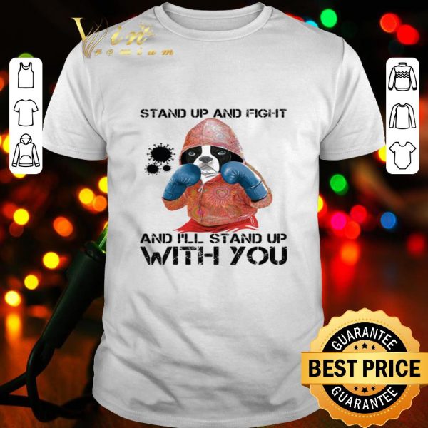 Bulldogs stand up and fight and i’ll stand up with you shirt