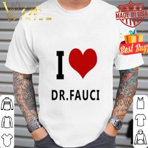 I Love Dr. Fauci Health Expert Virus shirt