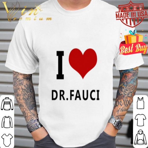 I Love Dr. Fauci Health Expert Virus shirt