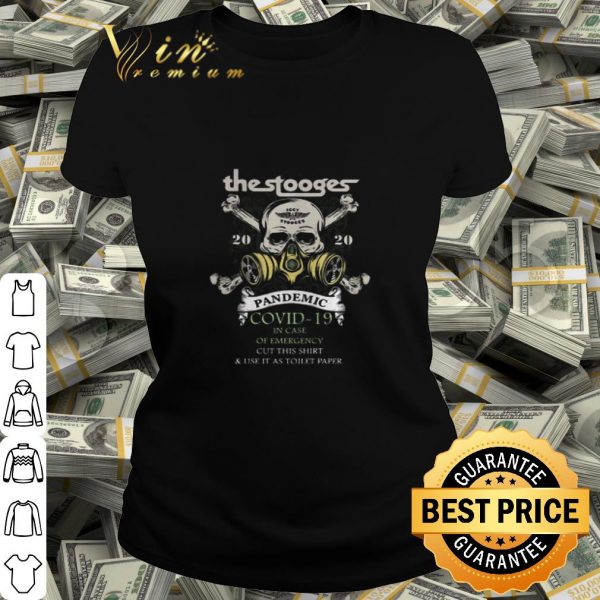 Skull The Stooges 2020 Pandemic Covid-19 In Case Of Emergency shirt