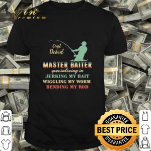 Capt David Master Baiter Specializing In Jerking My Bait vintage shirt