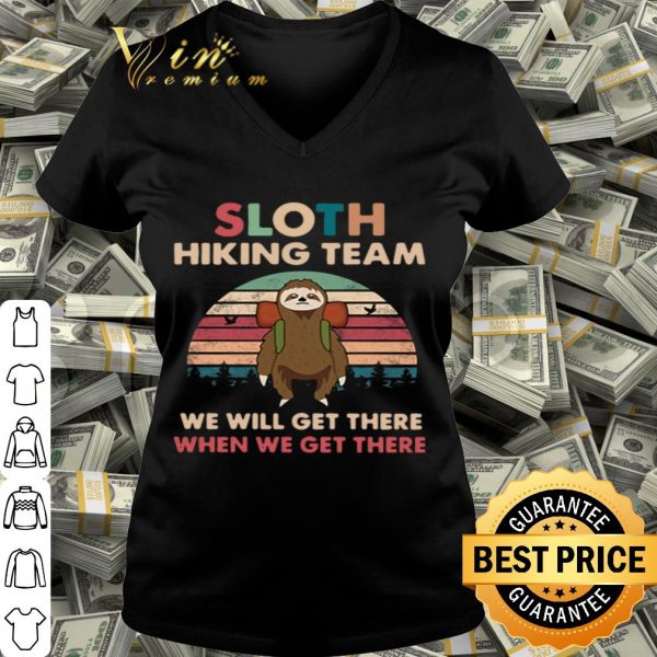 Sloth hiking team we will get there when we get there vintage sunset shirt