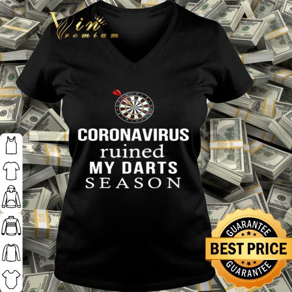 Dart board Coronavirus ruined my darts season shirt