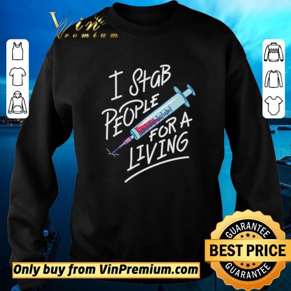 Hot Blood Needle I Stab People For A Living shirt sweater