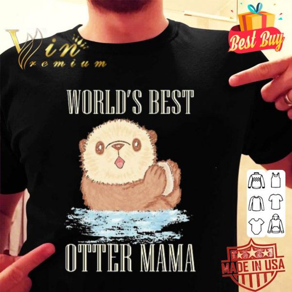 World’s best otter mama shirt