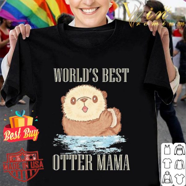 World’s best otter mama shirt