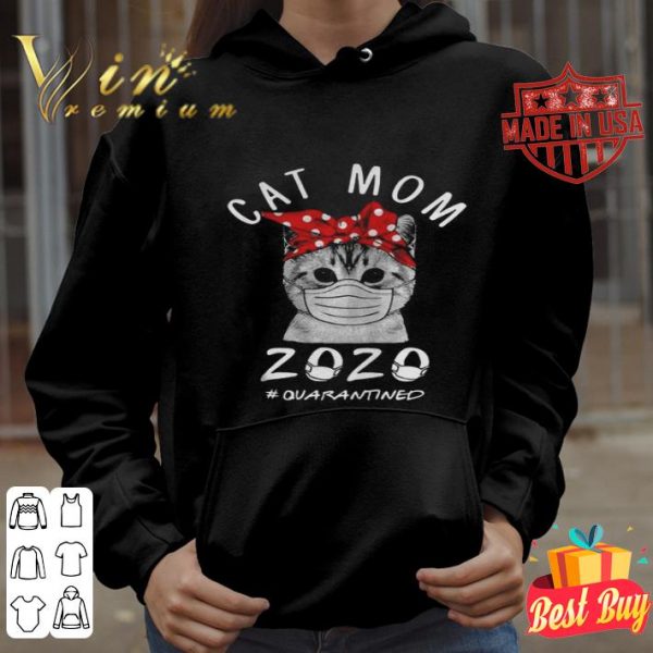 Cat Mom Mask 2020 Quarantined Coronavirus shirt