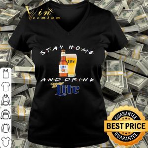 Stay home and drink and Miller Lite Coronavirus shirt