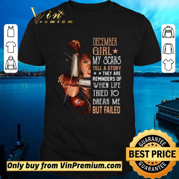 Hot Wonder Woman December Girl My Scars Tell A Story They Are Reminders shirt sweater