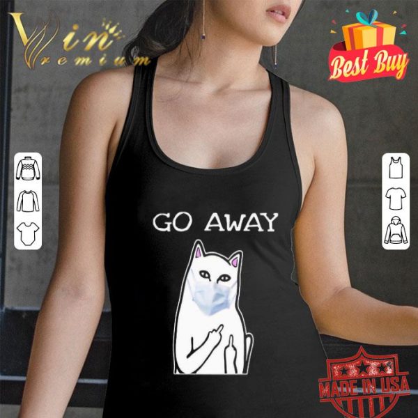 White cat mask go away Coronavirus shirt