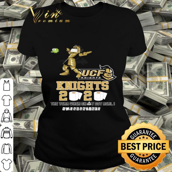 UCF Knights 2020 the year when shit got real #quarantined shirt
