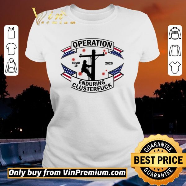 Pretty Covid-19 2020 Lineman operation enduring clusterfuck shirt sweater