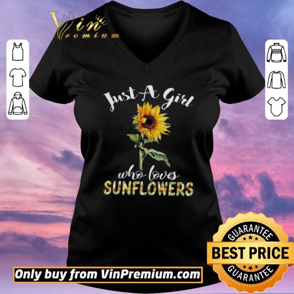 Awesome Just A Girl Who Loves Sunflowers shirt sweater