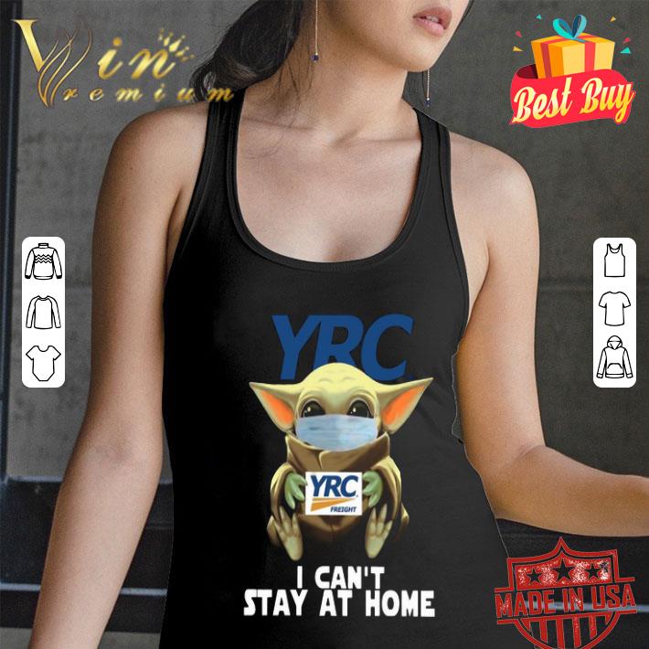 Baby Yoda Mask YRC Worldwide I Can’t Stay At Home Coronavirus shirt Baby Yoda Mask YRC Worldwide I Can’t Stay At Home Coronavirus shirt