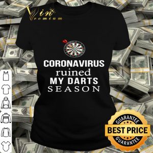 Dart board Coronavirus ruined my darts season shirt