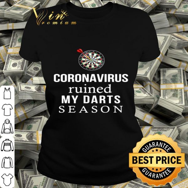 Dart board Coronavirus ruined my darts season shirt