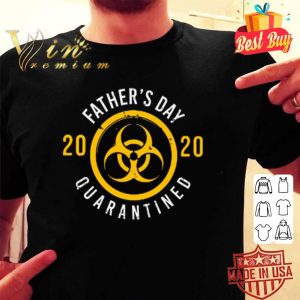 Biological hazard Father’s day 2020 quarantined Coronavirus shirt
